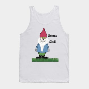 Gnome Skull Not Too Bright Tank Top